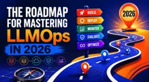 the-architecture-of-reliability-a-comprehensive-roadmap-to-mastering-llmops-in-2026