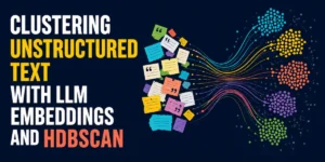 unlocking-hidden-insights-building-a-scalable-text-clustering-pipeline-with-llms-and-hdbscan