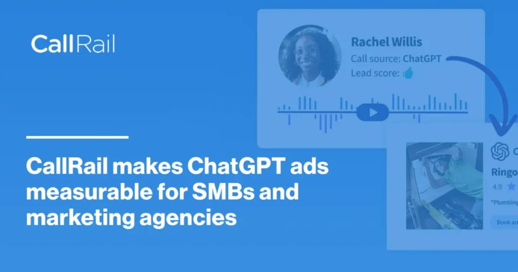 callrail-bridges-the-ai-measurement-gap-bringing-chatgpt-ad-attribution-to-smbs-and-marketing-agencies